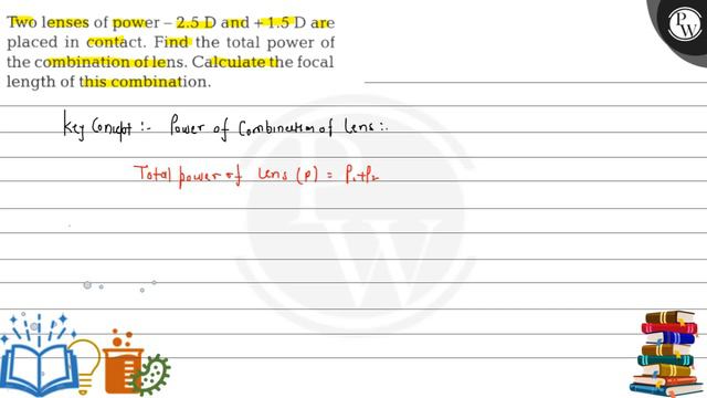 Two lenses of power \( -2.5 \mathrm{D} \) and \( +1.5 \mathrm{D} \)... смотреть онлайн