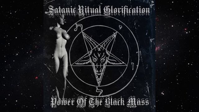 Satanic Ritual Glorification - Power Of The Black Mass (Full EP)