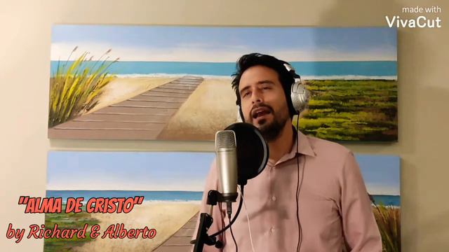 "Alma de Cristo" (Oración San Ignacio de Loyola) | Cover Richard & Alberto смотреть онлайн