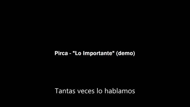 Pirca - Lo Importante (demo) смотреть онлайн
