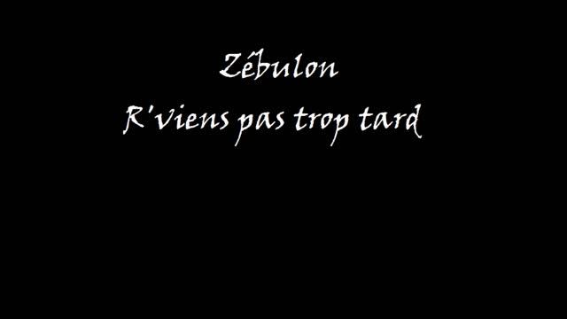 Zébulon - R'viens pas trop tard смотреть онлайн