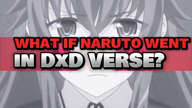 If NARUTO was Taken By Fallen Angels In DxD? смотреть онлайн
