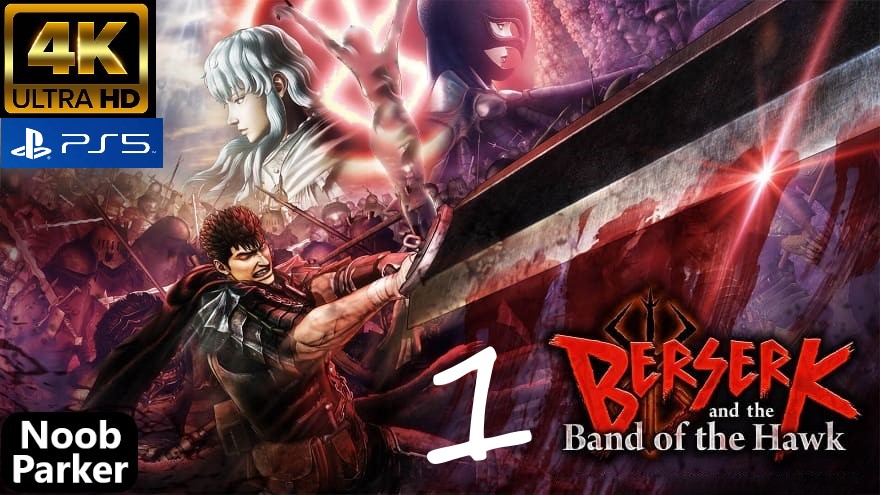 Berserk band of the hawk PS5 Прохождение, берсерк 4K часть 1 смотреть онлайн