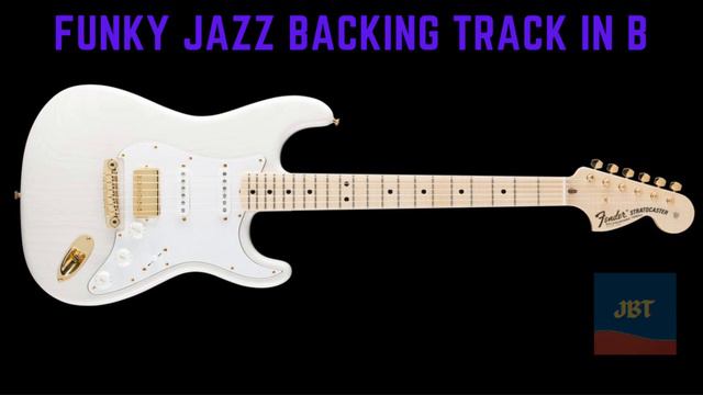 FUNKY JAZZ BACKING TRACK IN B #JBT8 смотреть онлайн