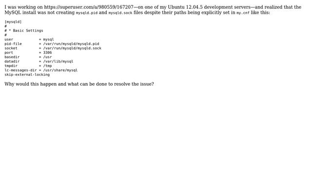 Why is "mysqld.pid" and "mysqld.sock" missing from my system even though the values are set in... смотреть онлайн