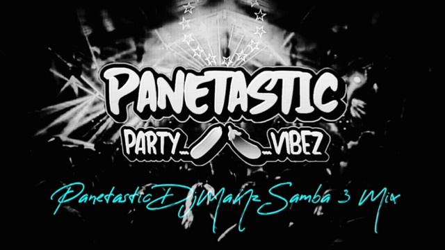 Panetastic DjMaNz Samba 3 Mix смотреть онлайн