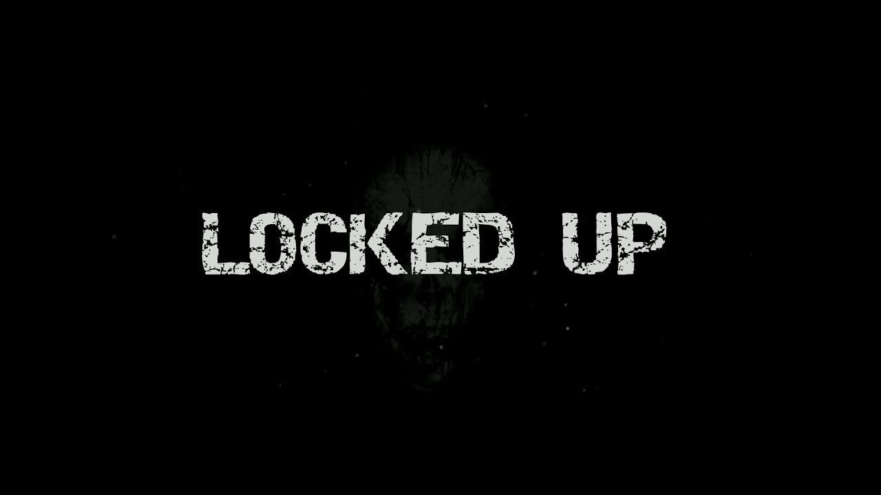 Locked Up (06.08.21) смотреть онлайн