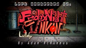 Left Unchecked (V2) - Friday Night Lullaby V2