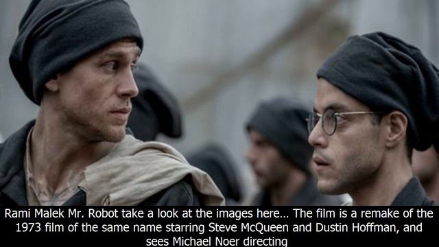 First images from the papillon remake starring charlie hunnam and rami malek смотреть онлайн