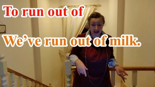 Урок 199. Разбираем выражение "be out of" и "run out of".