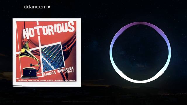 Notorious - Musica Gagliarda (Gabry Ponte Extended Rmx)