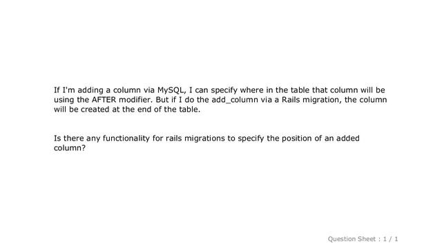MySQL : In a Rails Migration (MySQL), can you specify what position a new column should be? смотреть онлайн