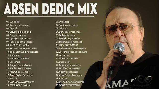 Vrhunske Pjesme Arsen Dedić - Arsen Dedić Najbolje Pjesme - Arsen Dedić Hitovi