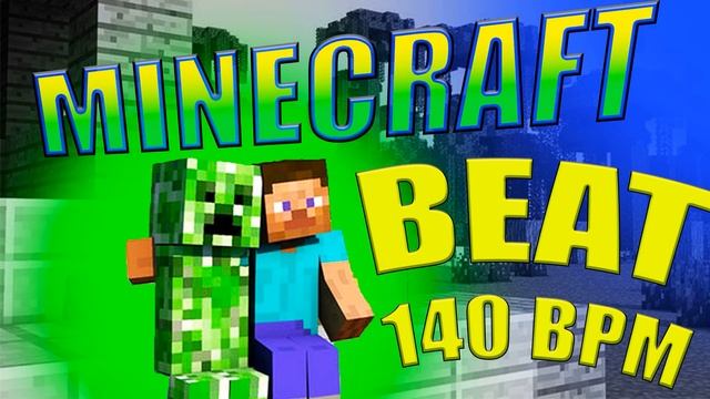 MINECRAFT BEAT 140 BPM | МАЙНКРАФТ БИТ смотреть онлайн