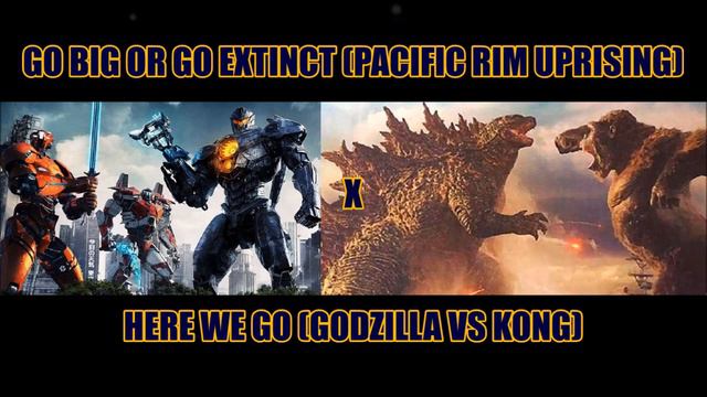 Go Big or Go Extinct X Here We Go (Pacific Rim Uprising X Godzilla vs Kong Music Mix) смотреть онлайн