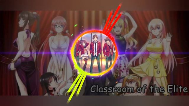 เพลง Classroom of the elite смотреть онлайн