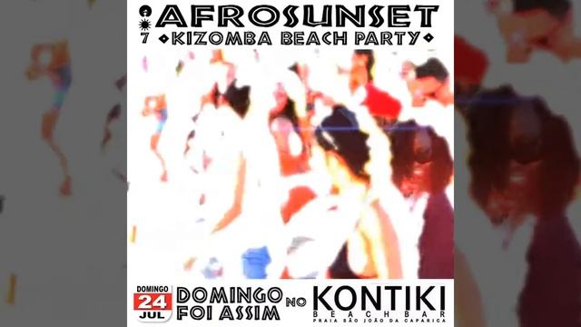 FOI ASSIM o AFROSUNSET ☼ Kizomba Beach Party ☼ 24 JUL смотреть онлайн