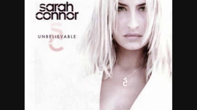 Sarah Connor Unbelievable