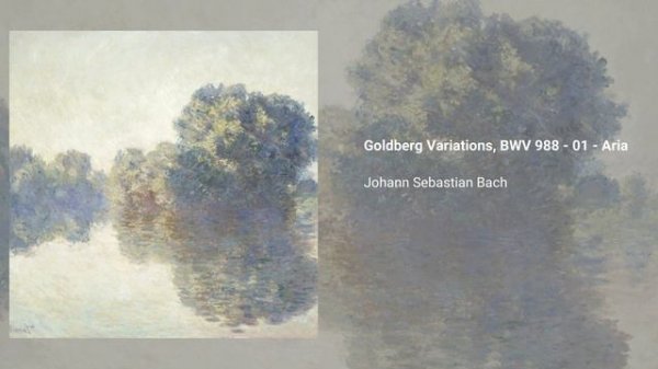Goldberg Variations, BWV 988 - 01 - Aria, Johann Sebastian Bach
