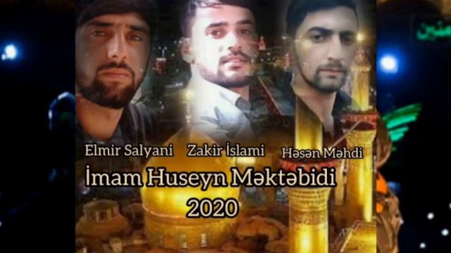 Elmir Salyani @ Zakir İslami & Həsən Məhdi & Huseyn Məktəbidi 2020 смотреть онлайн
