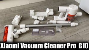 Беспроводной пылесос Xiaomi Vacuum Cleaner Pro G10 ОБЗОР