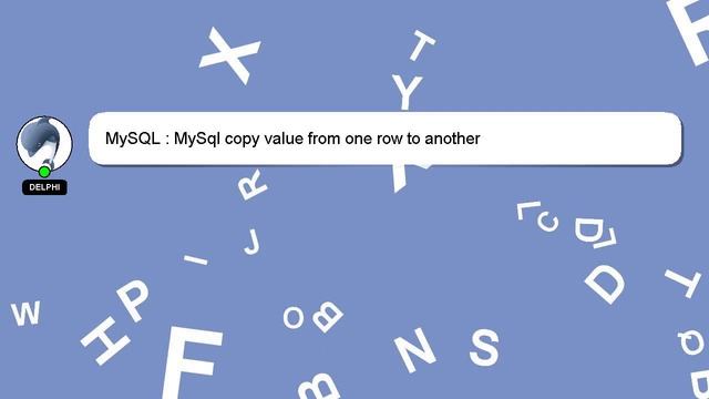 MySQL : MySql copy value from one row to another смотреть онлайн