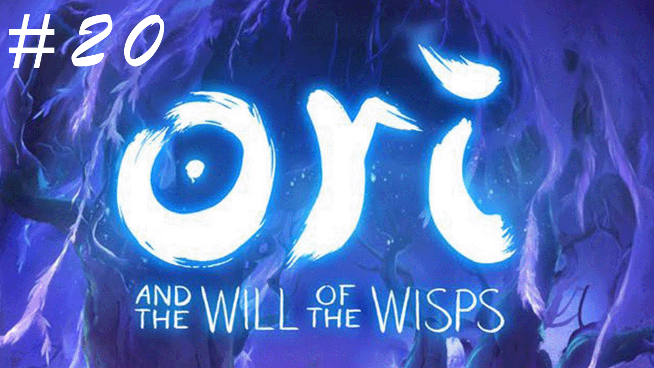 Ori And The Will Of The Wisps - Прохождение игры на русском на ПК [#20] - #oriandthewillofthewisps