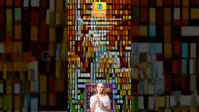 Git Which of the following command checkout the differences between branches смотреть онлайн