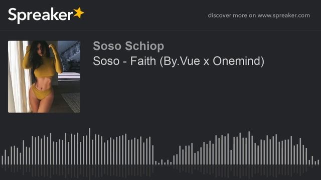 Soso - Faith (By.Vue x Onemind) (creato con Spreaker) смотреть онлайн