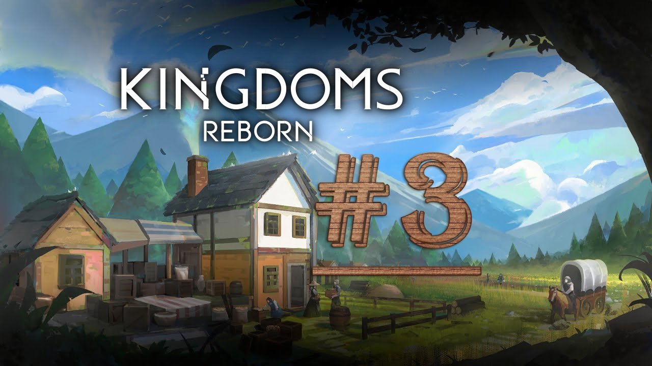 Средневековье #3 ► Kingdoms Reborn Прохождение
