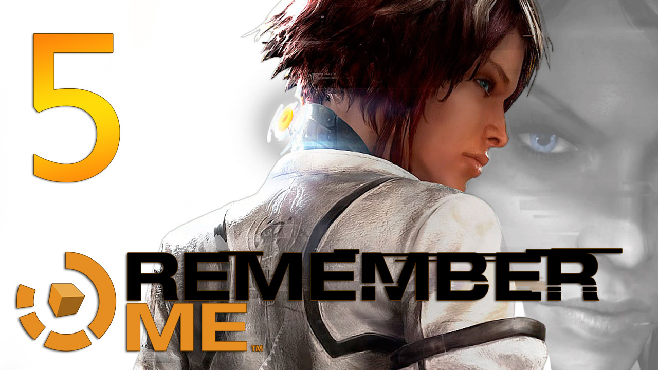 Remember Me - Прохождение игры на русском [#5] | PC (2013 г.)