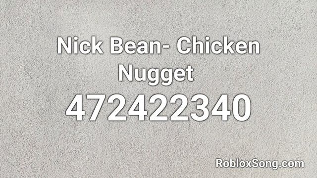 Nick Bean- Chicken Nugget Roblox ID - Roblox Music Code смотреть онлайн