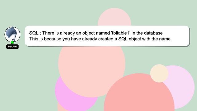 SQL : There is already an object named 'tbltable1' in the database смотреть онлайн