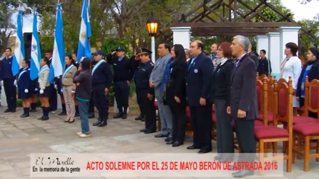 Acto solemne por el 25 de Mayo en Berón de Astrada 2016 смотреть онлайн