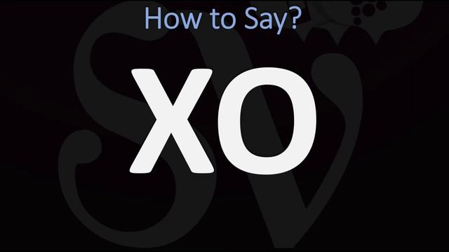 How to Pronounce XO? (CORRECTLY) Meaning & Pronunciation смотреть онлайн