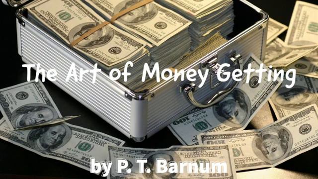 The Art of Money Getting: Golden Rules for Making Money by P. T. Barnum смотреть онлайн