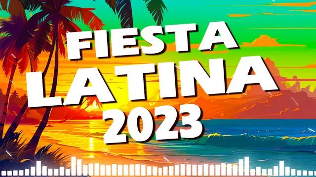 FIESTA LATINA MIX 2023 ✨ POP LATINO 2023 ✨ MIX REGGAETON 2023 ✨ LAS MEJORES CANCIONES ACTUALES ✨ смотреть онлайн