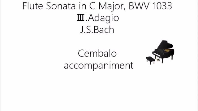 Flute Sonata in C Major, BWV 1033 Ⅲ.Adagio J.S.Bach Cembalo accompaniment смотреть онлайн