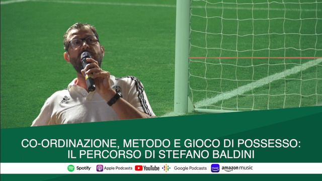 Co-ordinamento, metodo e gioco di possesso: il percorso di Stefano Baldini смотреть онлайн