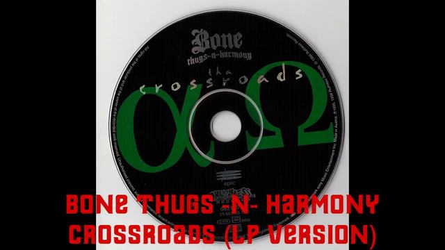 Bone Thugs -N- Harmony - Crossroads (LP Version 2Track Europe Single)(01) смотреть онлайн