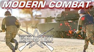 ENLISTED - СОБЫТИЕ Modern Combat (СОВРЕМЕННАЯ ВОЙНА)
