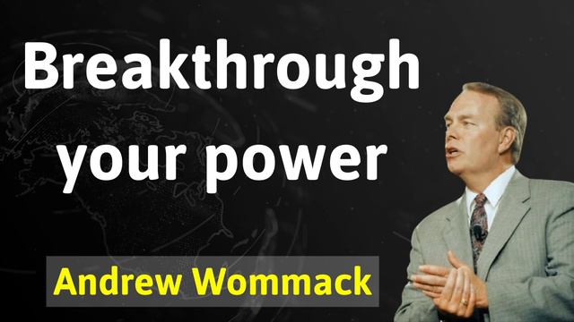Breakthrough your power - Andrew Wommack смотреть онлайн