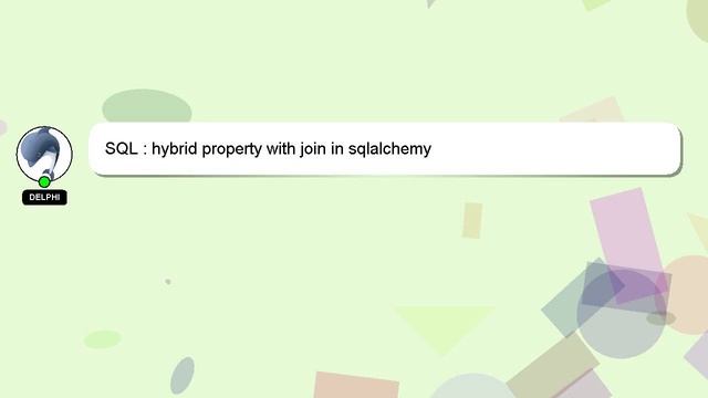 SQL : hybrid property with join in sqlalchemy смотреть онлайн
