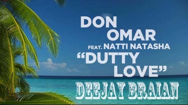 Dutty Love - Don Omar Ft. Natti Natasha - Deejay Braian - REMIX 2017 смотреть онлайн