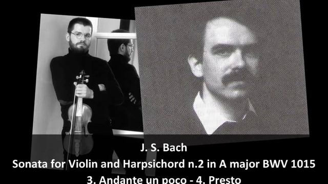 J. S. Bach - Sonata for Violin and Harpsichord in A Major BWV 1015 (2/2) смотреть онлайн