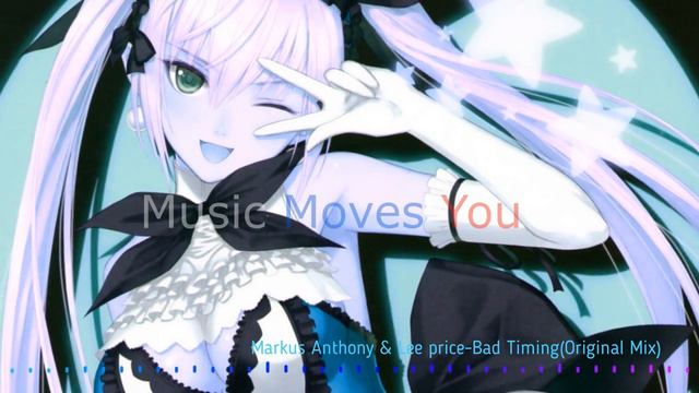 Markus Anthony & Lee price-Bad Timing(Original Mix) смотреть онлайн