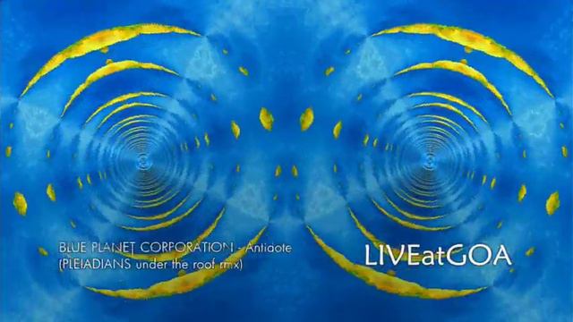 BLUE PLANET CORPORATION - Antidote (PLEIADIANS rmx) смотреть онлайн