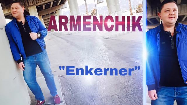 ARMENCHIK //PREMIERE 