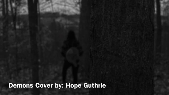Hope Guthrie~Demons смотреть онлайн