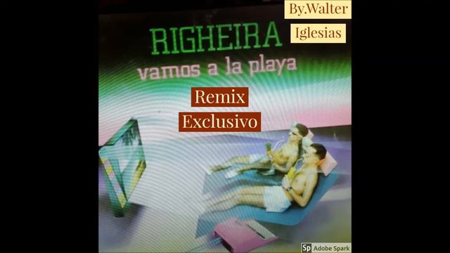 VAMOS A LA PLAYA REMIX EXCLUSIVO DE WALTER IGLESIAS смотреть онлайн
